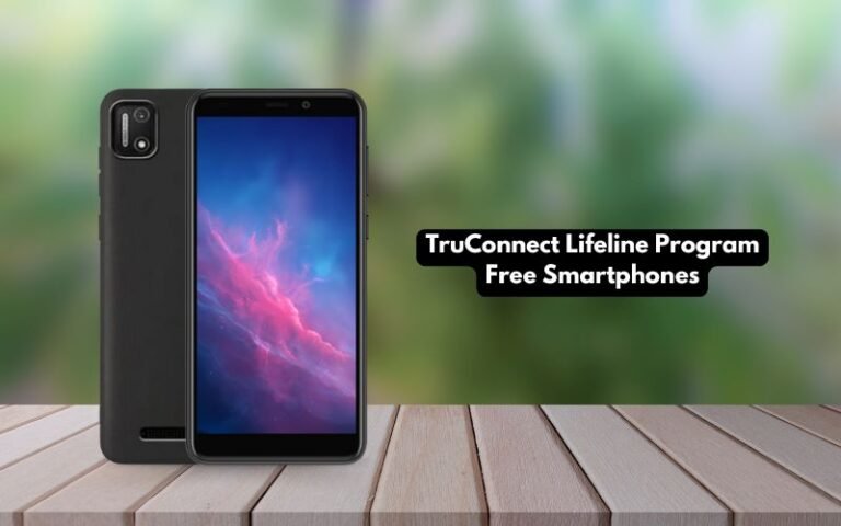 How to Get a TruConnect Lifeline Program Free Smartphones